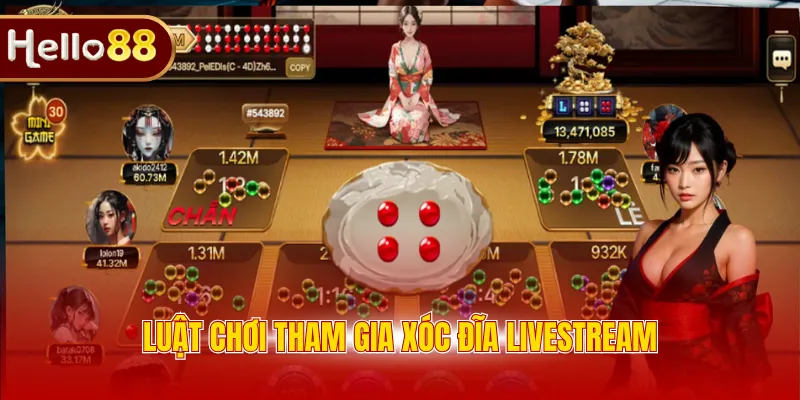 Luật chơi tham gia Xóc đĩa Livestream